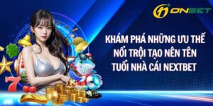 Kho game cá cược nổi bật tại Nextbet 