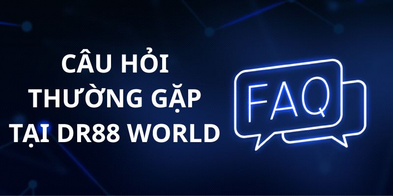 FAQ giải đáp những câu hỏi thường gặp cho hội viên DR88 nhanh chóng nhất